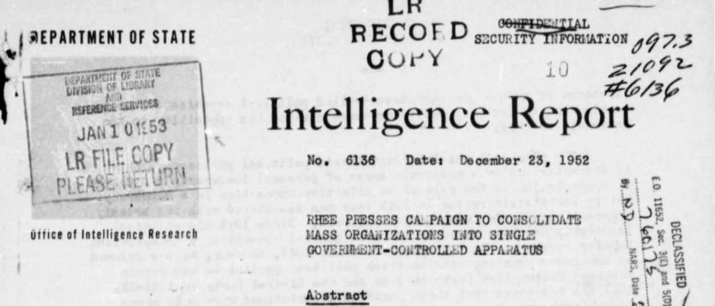 State Dept. Office of Intelligence Research. Division of Research for Far East. IR 6136: Rhee Presses Campaign to Consolidate Mass Organizations into Single Government-Controlled Apparatus. 23 Dec. 1952. MS Country Intelligence Reports/State Department's Bureau of Intelligence and Research Reports Korea. National Archives (United States). Archives Unbound, link.gale.com/apps/doc/SC5109858395/GDSC?u=asiademo&sid=bookmark-GDSC&xid=28525876&pg=1.!''