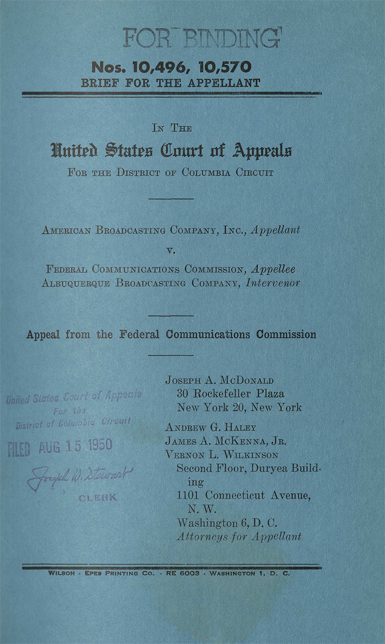 McDonald, Joseph A., et al. American Broadcasting Company v. Federal Communications Commission, 191 F.2d 492 (1951). Appellant's brief. 15 Aug. 1950. The Making of Modern Law: Landmark Records and Briefs of the U.S. Courts of Appeals